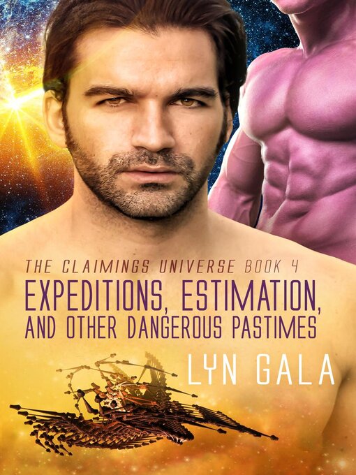 Title details for Expedition, Estimation, and Other Dangerous Pastimes by Lyn Gala - Available